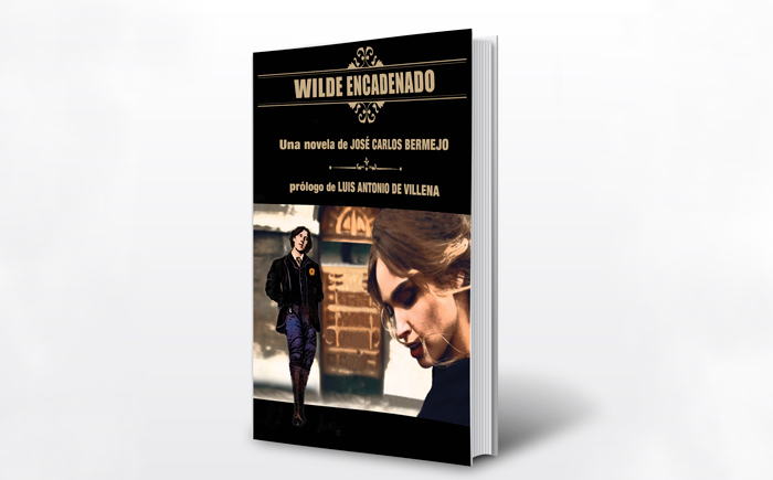 Wilde Encadenado una novela de Jose Carlos Bermejo
